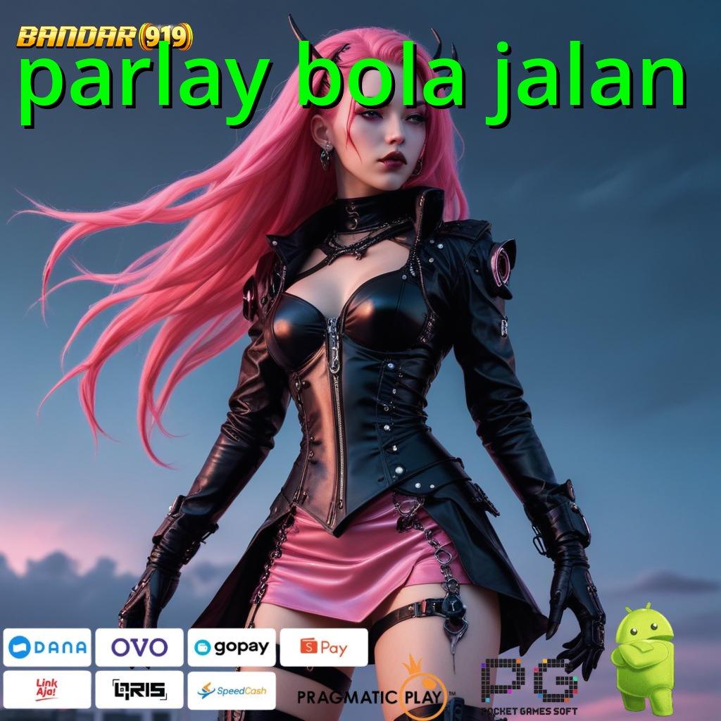 PARLAY BOLA JALAN : Terbesar Pertama Aplikasi Cheat Slot