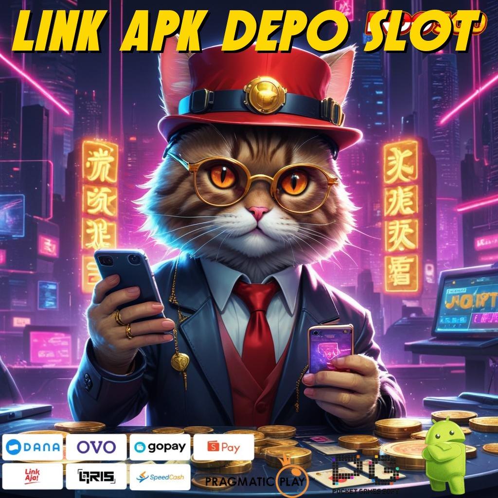 LINK APK DEPO SLOT unduh gratis versi baru dengan keuntungan maksimal