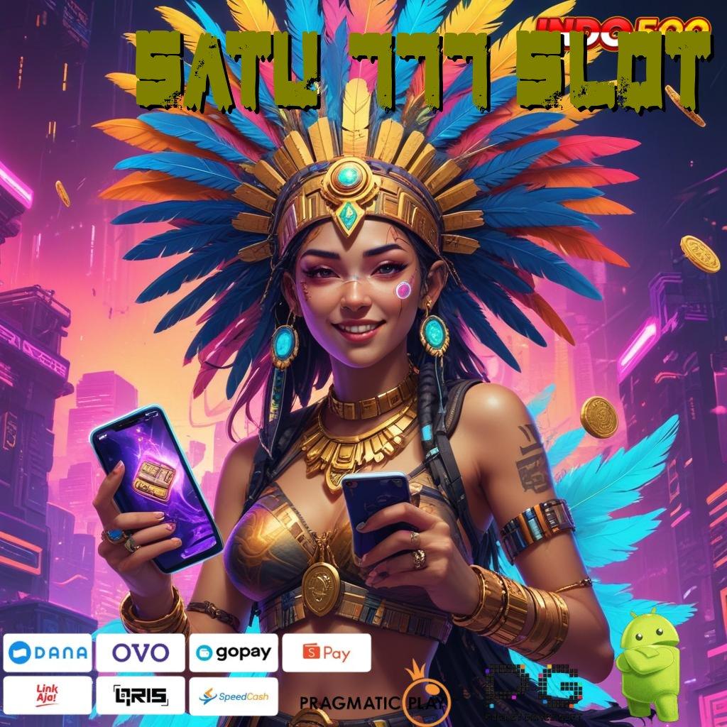 SATU 777 SLOT Tidak Ada Kekalahan Ayo Ambil Aplikasi Main Uang Nyata Android