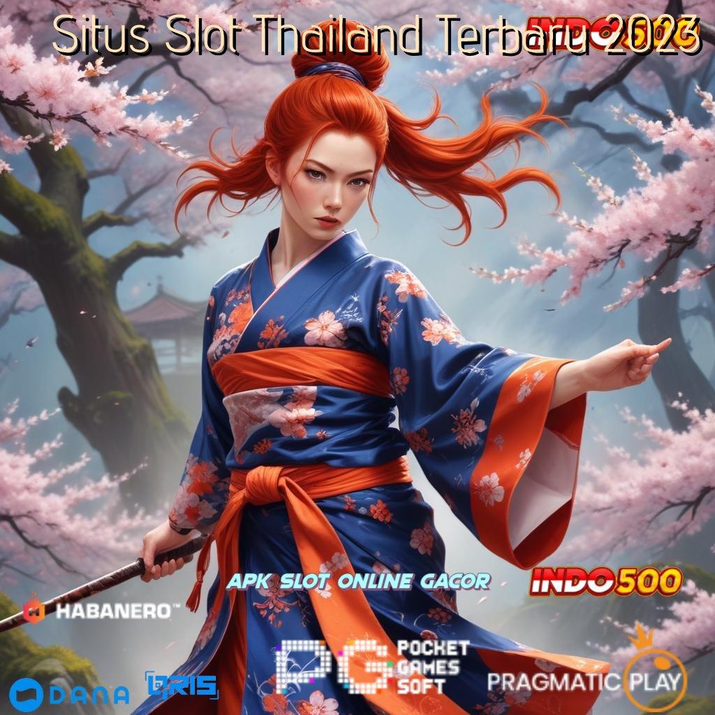 Situs Slot Thailand Terbaru 2023