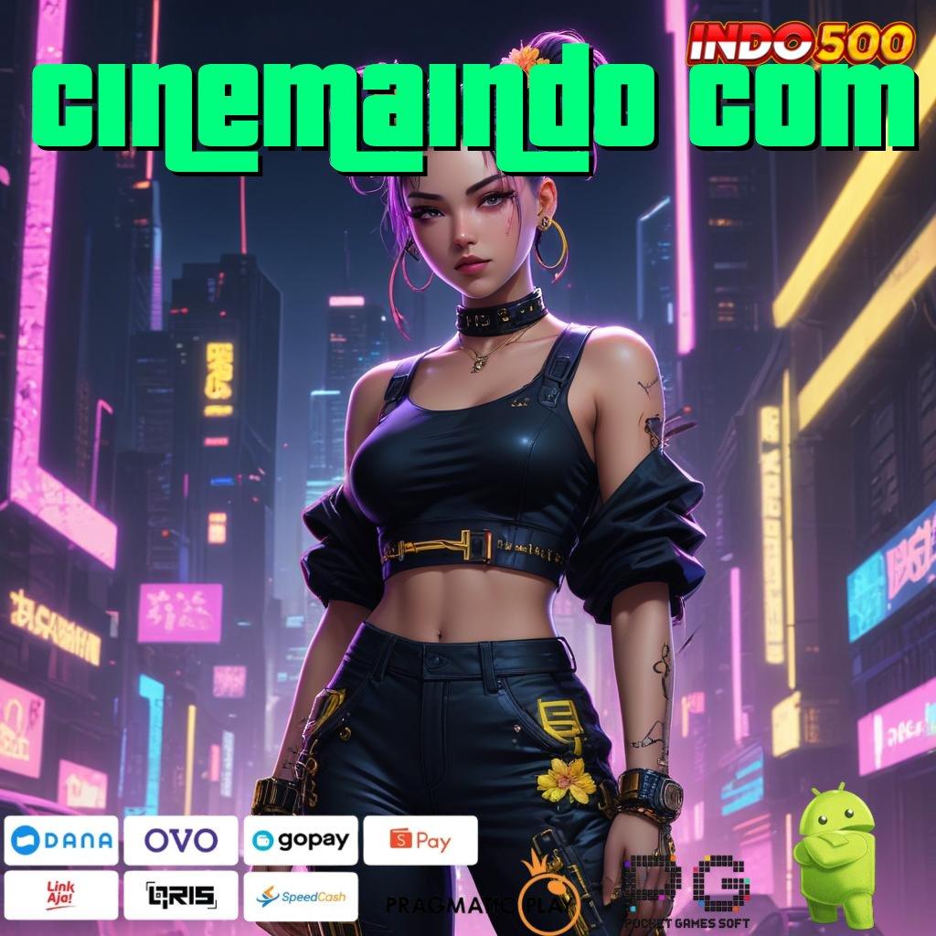 CINEMAINDO COM Unduh APK Slot Dengan Fitur Terbaru