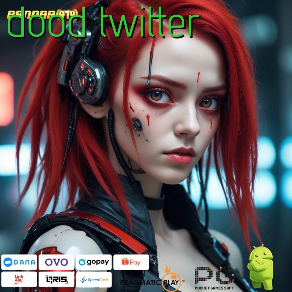 DOOD TWITTER | APK Bonus RTP Tinggi 2025 Layanan