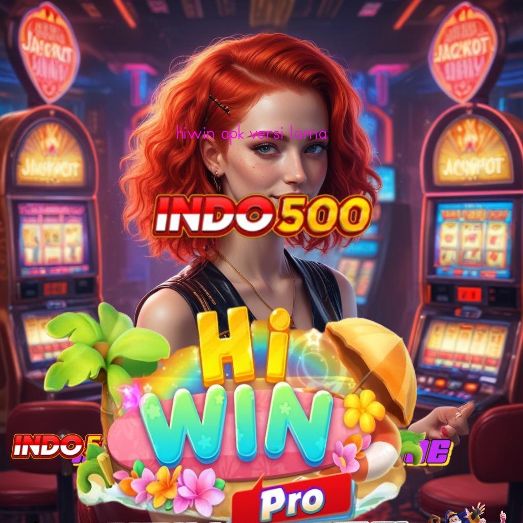 HIWIN APK VERSI LAMA 🧡 domain digital slot zeus gacor terbaru