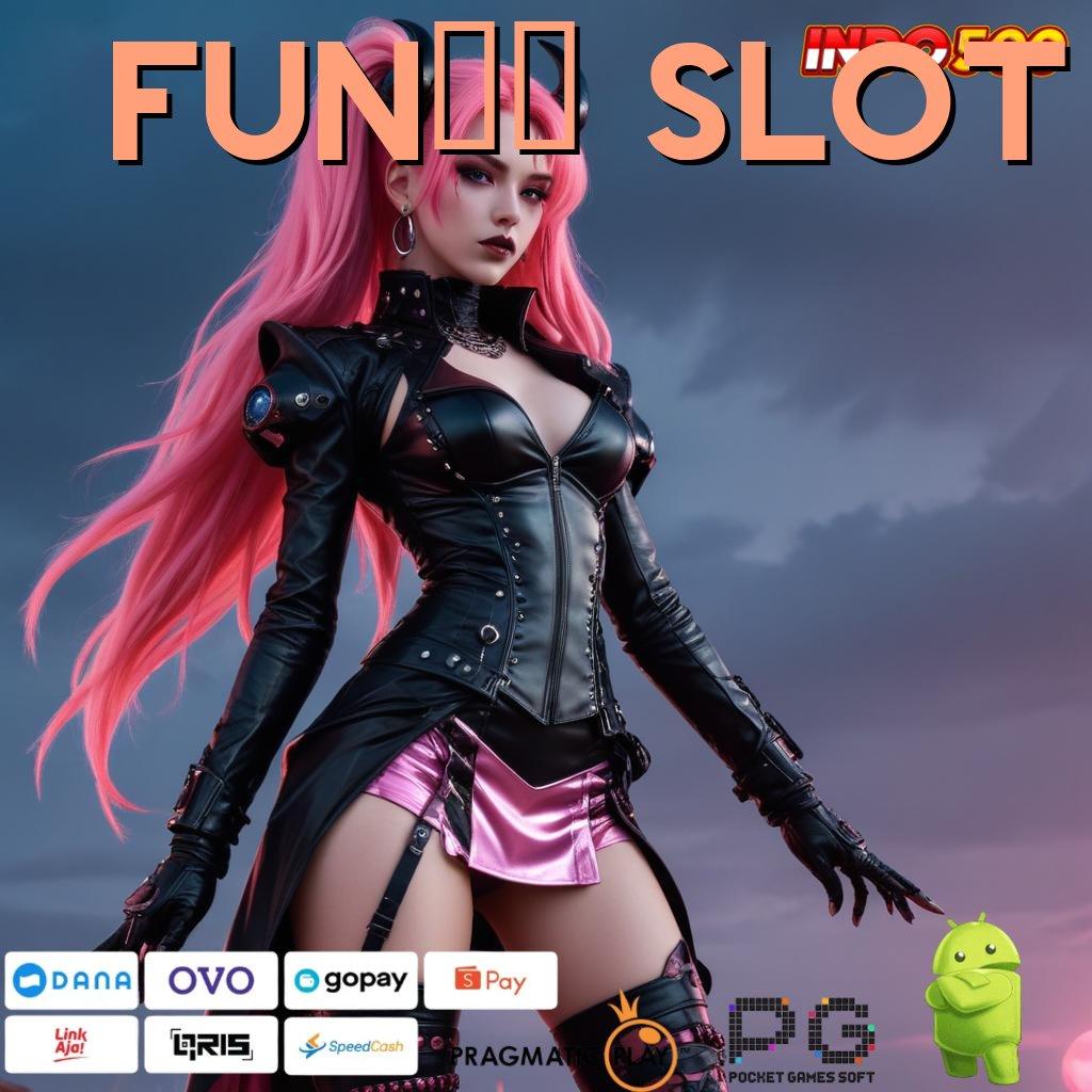 FUN88 SLOT Versi Instan Langsung Untung