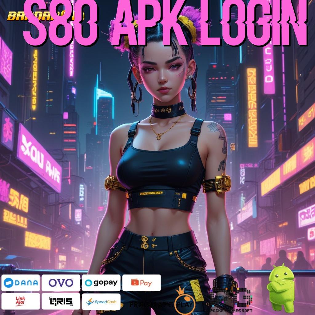 S80 APK LOGIN : Spin Nasib Ambil Aplikasi Uang Asli Android