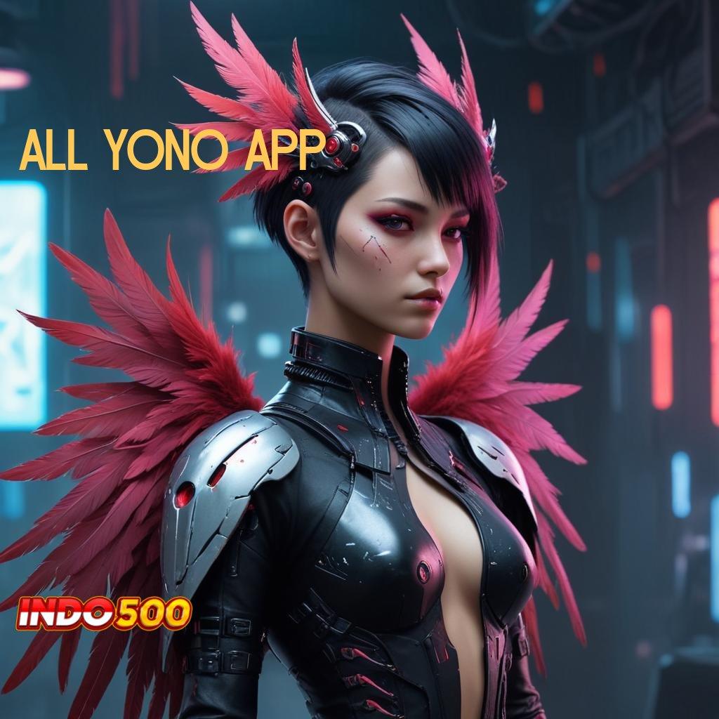 ALL YONO APP 🎮 Aplikasi Baru Untuk Lingkup Teknologi Fleksibel