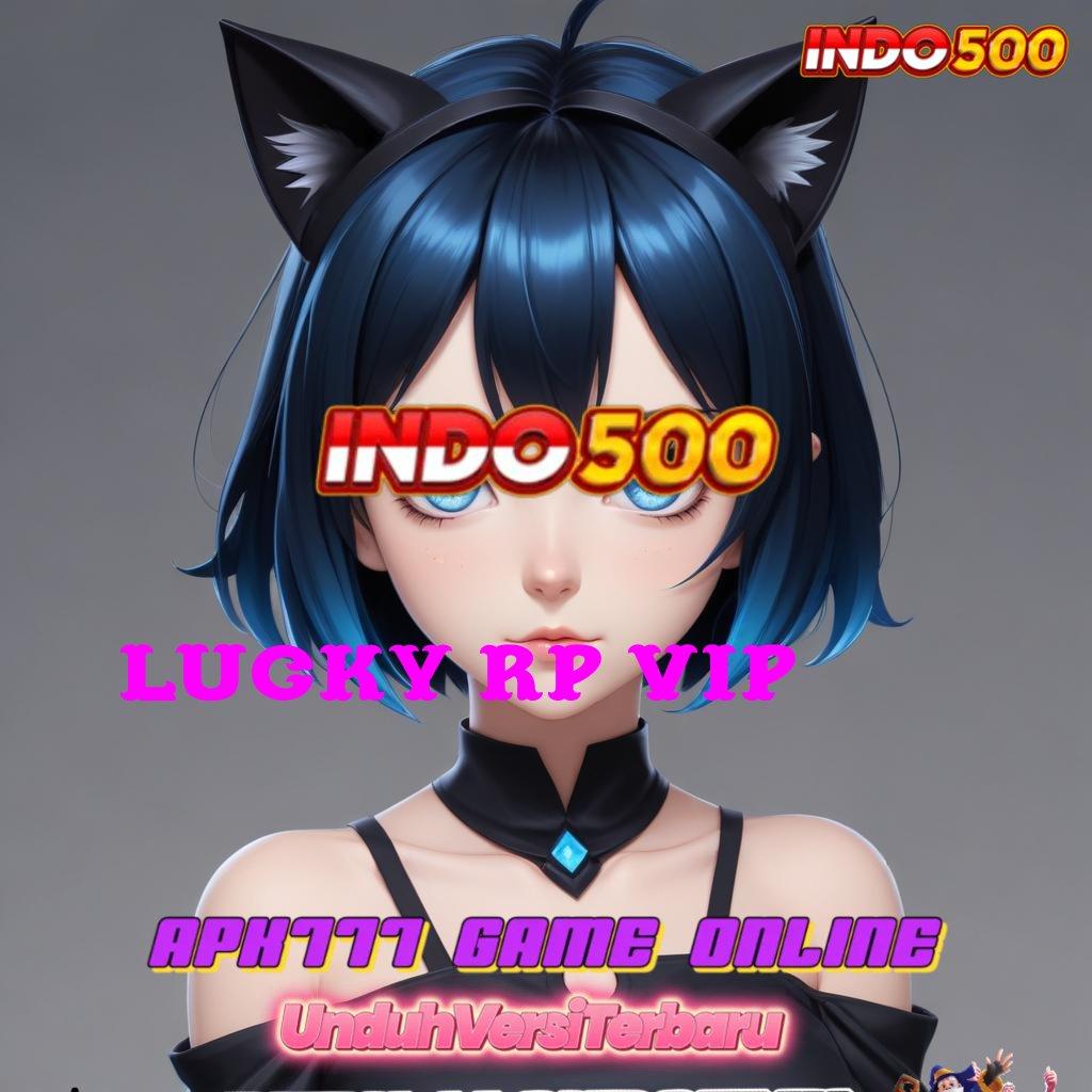 LUCKY RP VIP , Layanan APK Versi Terkini Tatanan