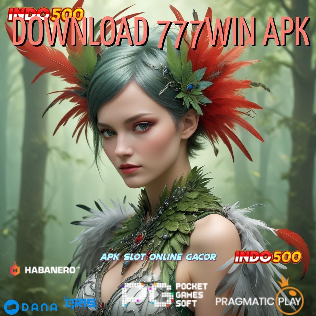 DOWNLOAD 777WIN APK ➜ ruang digital basis operasional platform teknologi tempat media