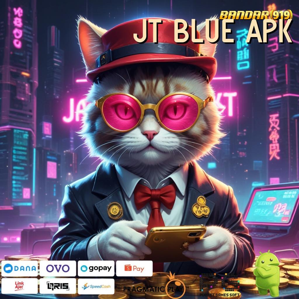 JT BLUE APK # Tanpa Garis Pembatas Download (Login) (Versi New) 2.988.44 Terbaru 2025