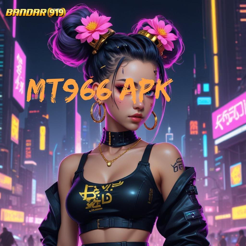 MT966 APK 🐉 Segera Spin Dengan Pilihan Scatter Gacor