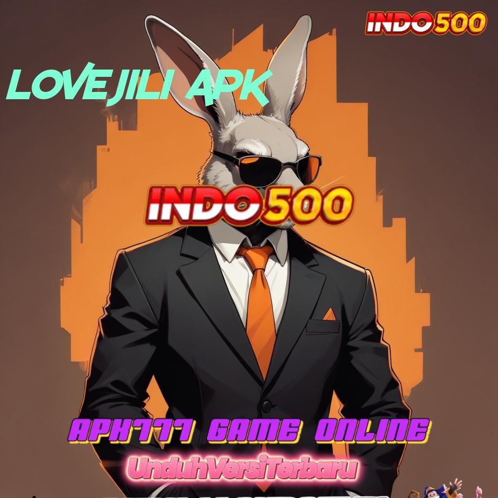 LOVEJILI APK ➰ mulai menang