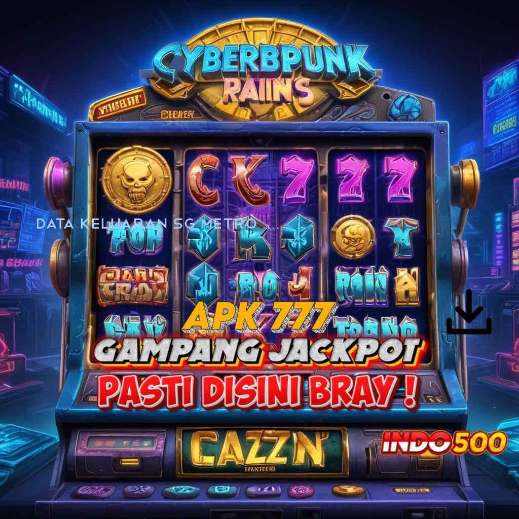 DATA KELUARAN SG METRO 2024 | Pulsa Auto Bonus Mega Langsung