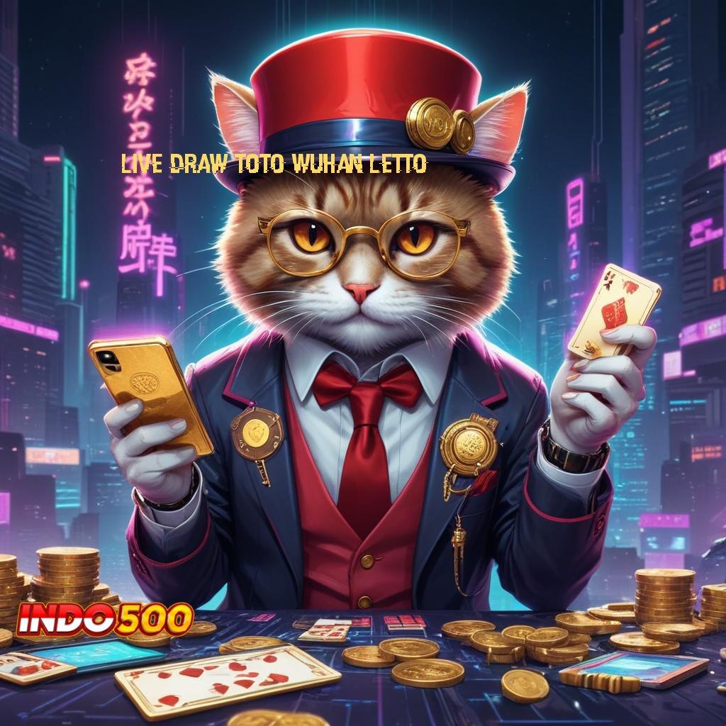 LIVE DRAW TOTO WUHAN LETTO ➤ Camkanlah Sentuhan Baru dalam Dunia Slot APK