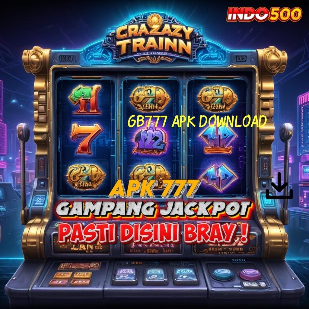 GB777 APK DOWNLOAD Spin Jackpot Tanpa Ribet Bonus Instan