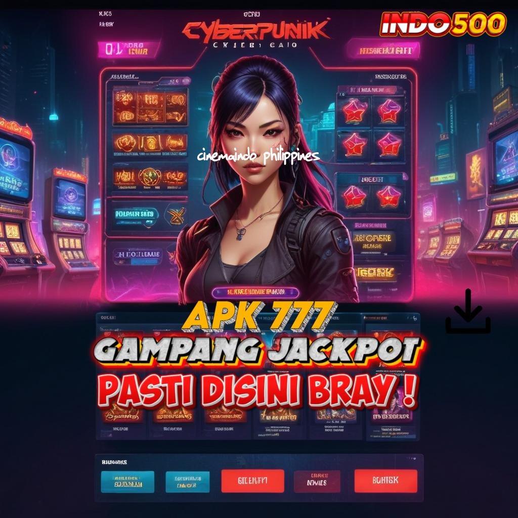 CINEMAINDO PHILIPPINES : Server Prima Unduh Apk Android Original Full