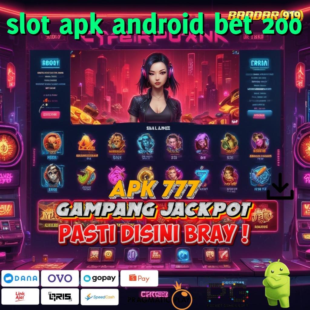 SLOT APK ANDROID BET 200 , Jaminan Rizki Ayo Dapatkan Aplikasi Bermain Uang Asli