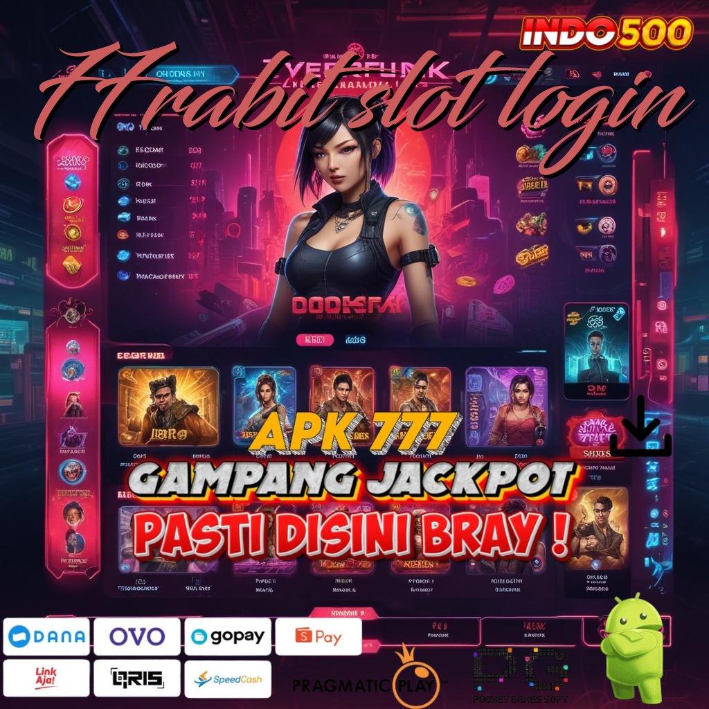 77RABIT SLOT LOGIN Bonus Prima Ratusan Di Mainkan Baru Akun Istimewa