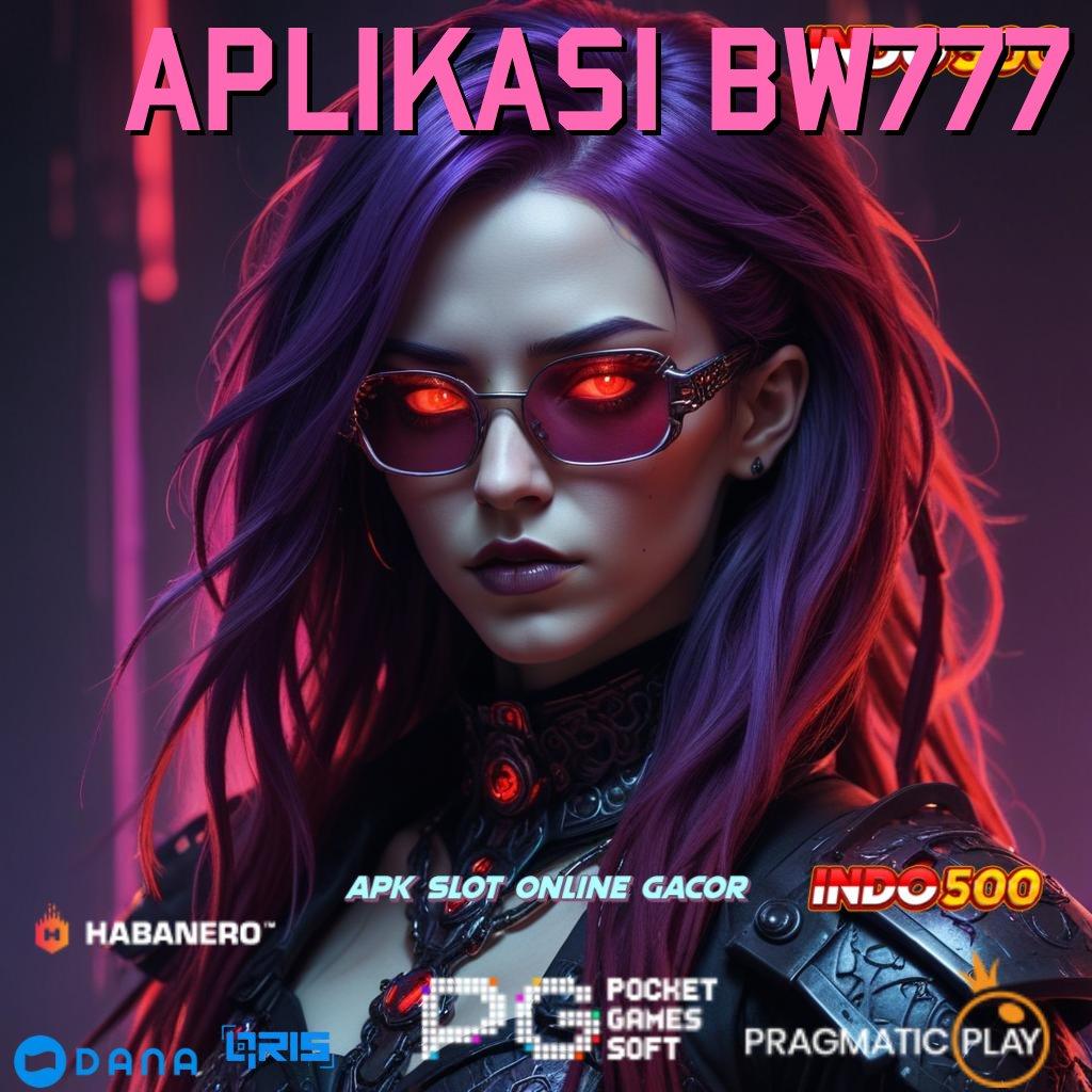 APLIKASI BW777 🎮 slot menarik rezeki memikat