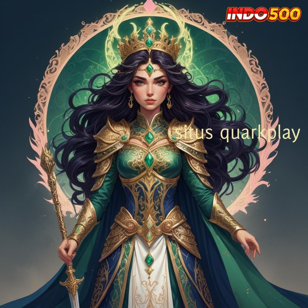 SITUS QUARKPLAY ♒ roda bahagia koneksi ajaib juara maxwin