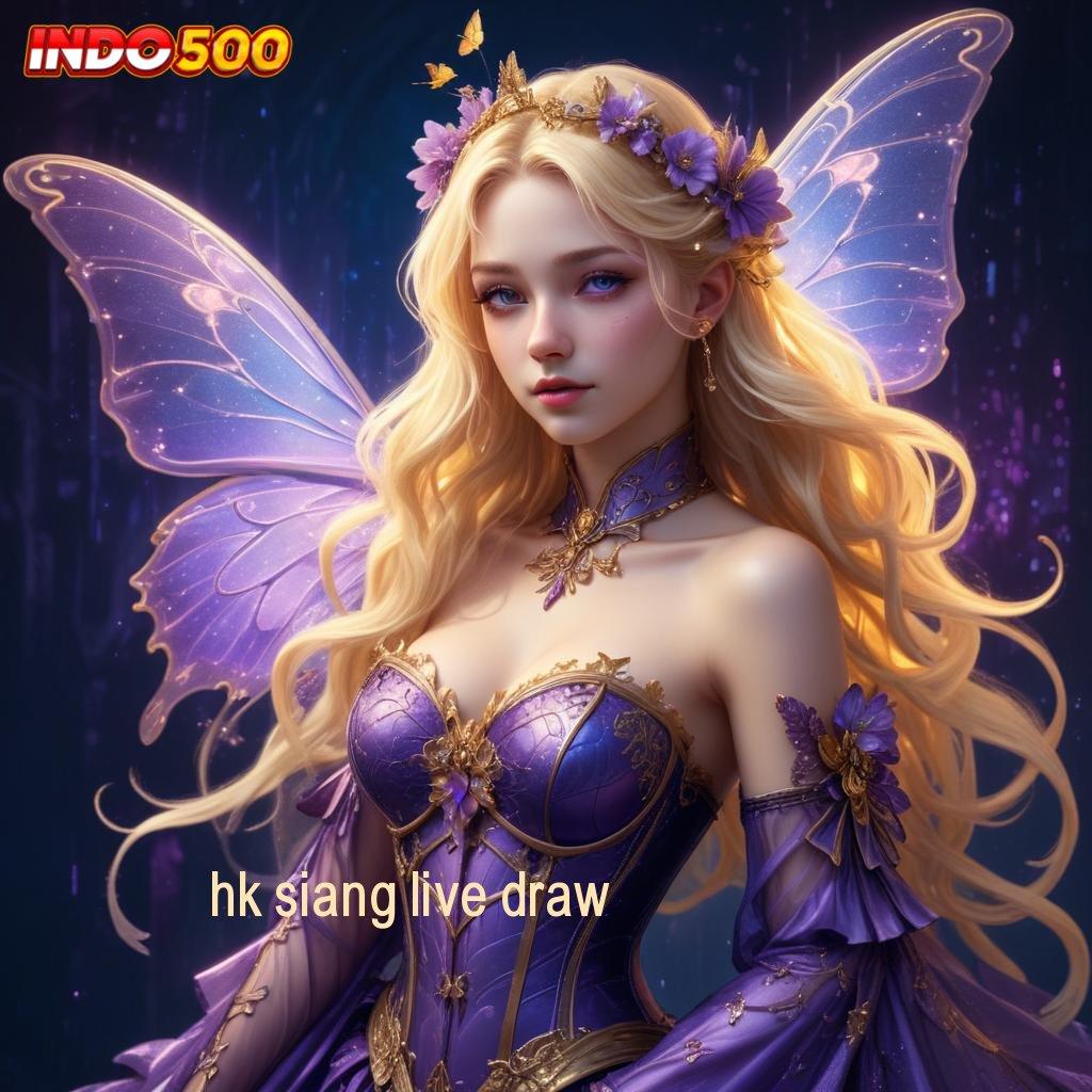 HK SIANG LIVE DRAW ✨ Formulasi Praktis Dalam Struktur Digital Modern