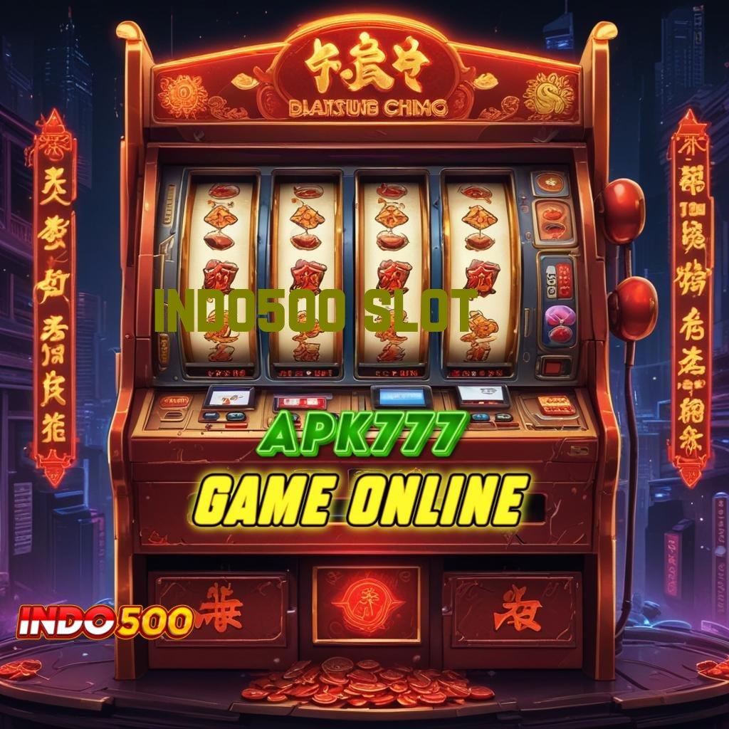 INDO500 SLOT ✔ Mesin Slot Terkuat Dunia Gampang