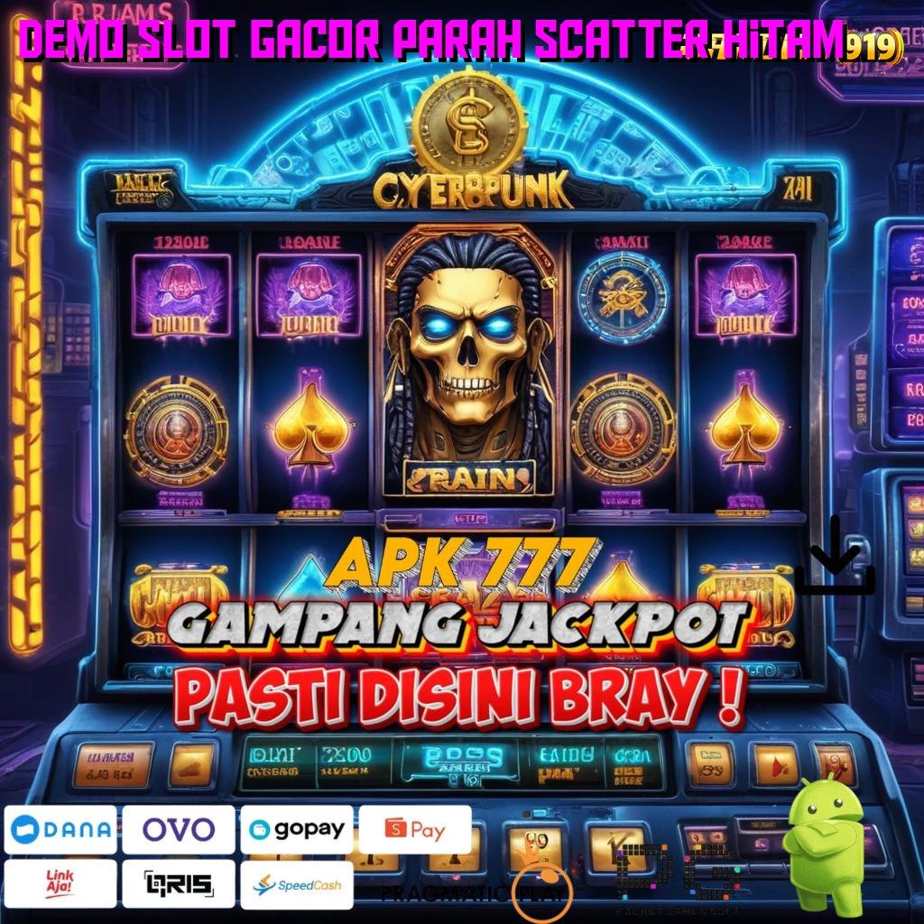 DEMO SLOT GACOR PARAH SCATTER HITAM # Pilihan Game Baru Dengan Rasio Menang Tinggi