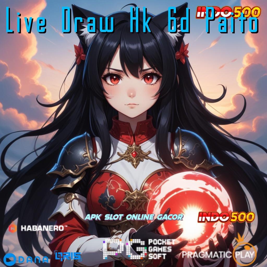 Live Draw Hk 6d Paito