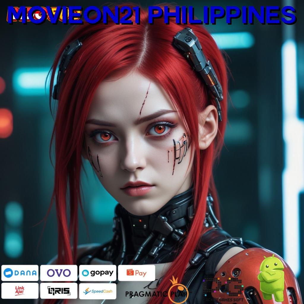 MOVIEON21 PHILIPPINES slot tanpa uang muka apk