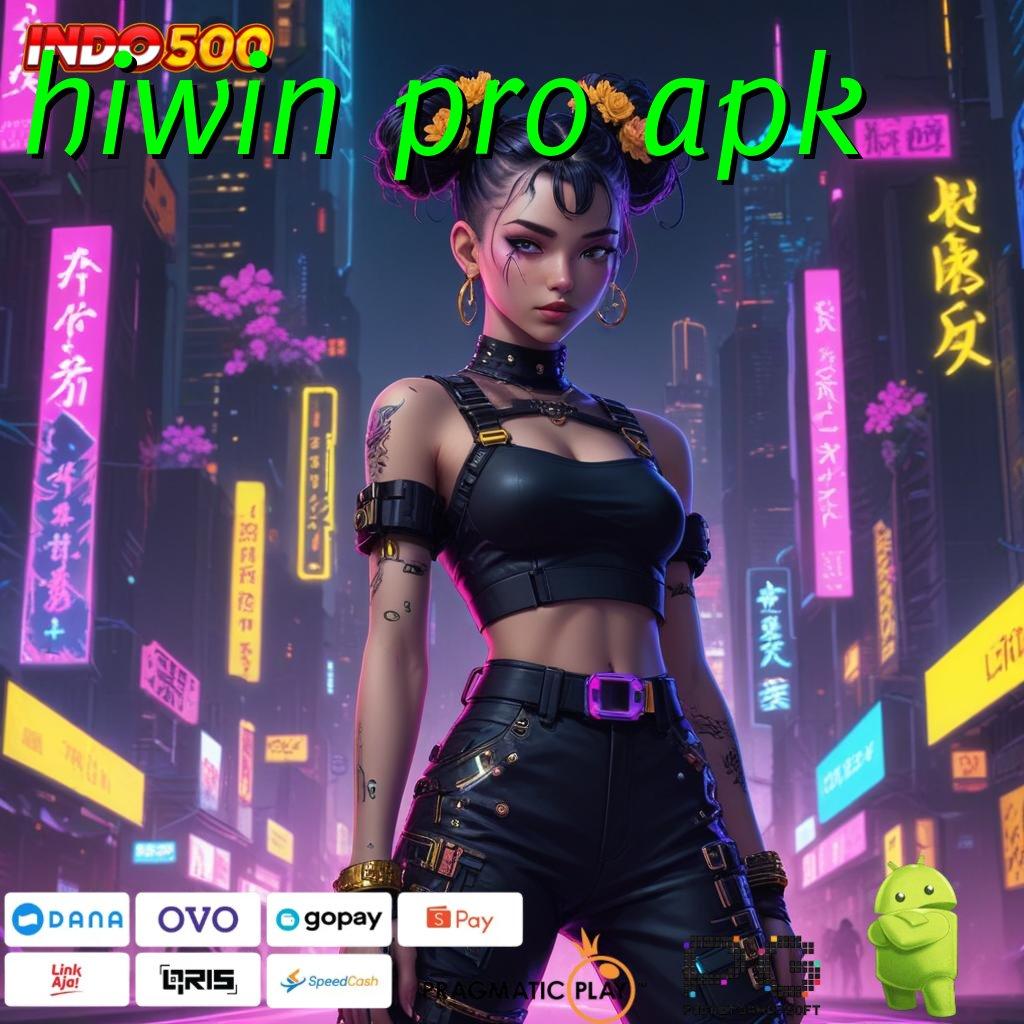 HIWIN PRO APK terbukti gacor slot langsung kaya cepat