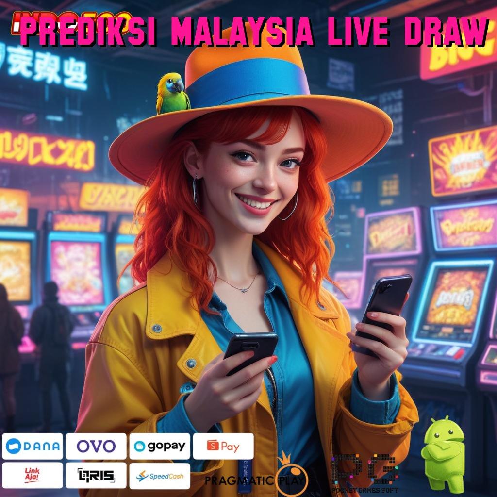 PREDIKSI MALAYSIA LIVE DRAW Bonus Android Spin Jackpot Valid