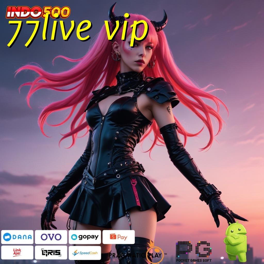 77LIVE VIP Spin Mudah Bonus Maksimal dengan Pola Baru