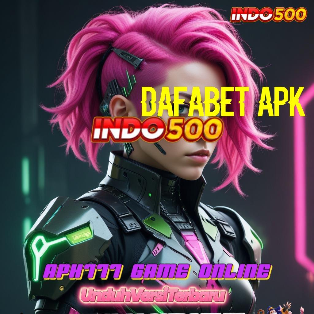 DAFABET APK | Tumbuh Tinggi Slot Server Aman