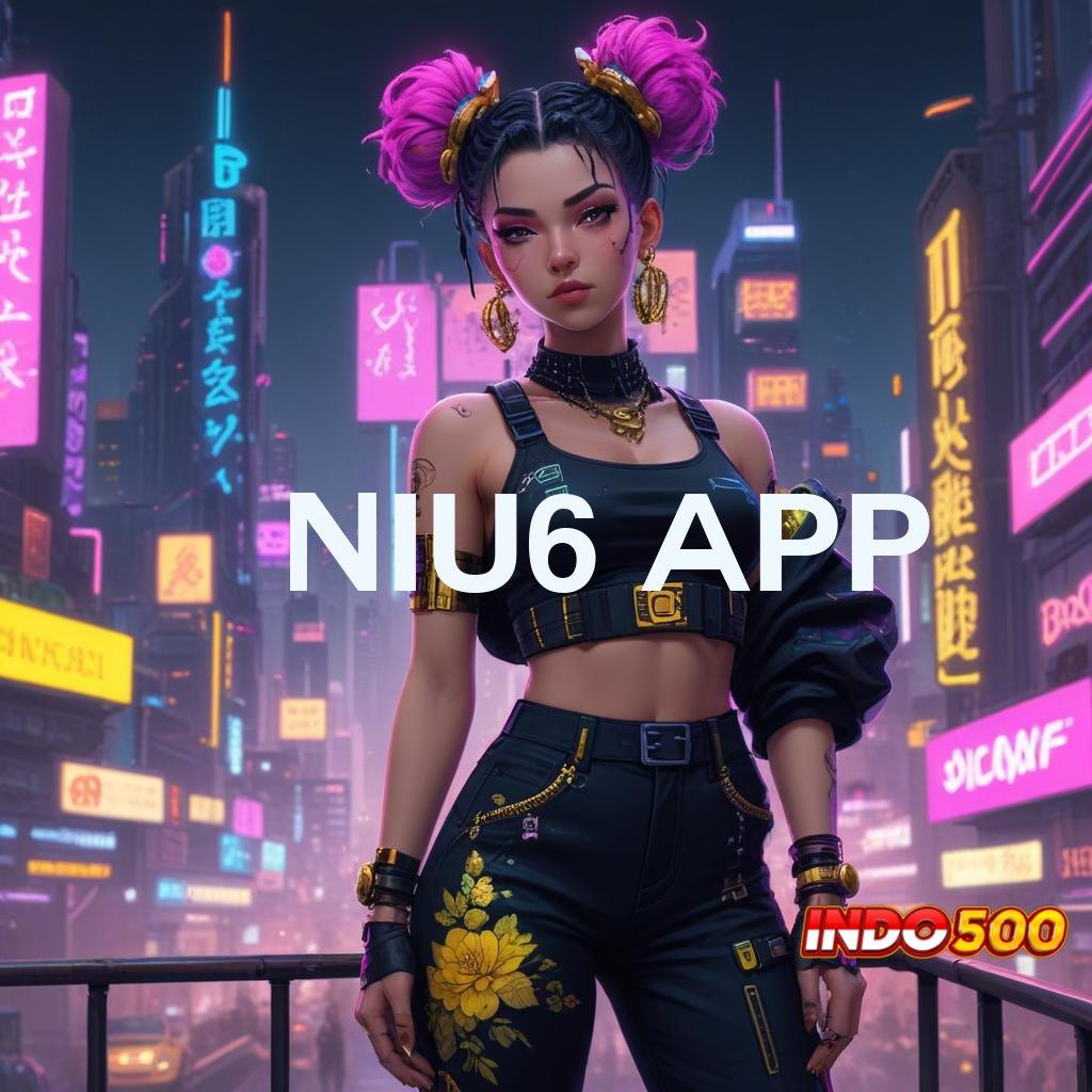 NIU6 APP langsung spin rizki scatter cepat dalam genggaman fleksibilitas baru