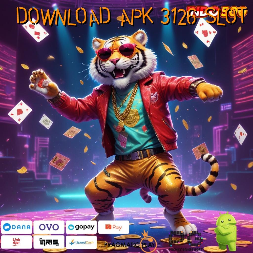 DOWNLOAD APK 3126 SLOT sambungan gacor cuan maksimal dalam sekejap