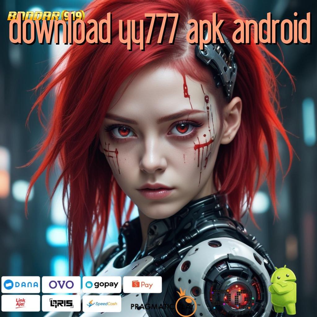 DOWNLOAD YY777 APK ANDROID : lawan setiap tantangan