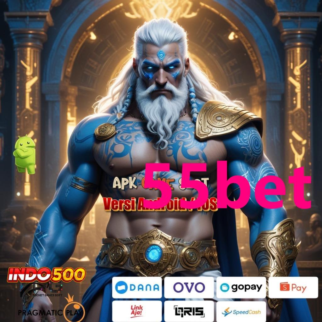 55BET slot 5 ribu: taruh di sini menang di sana!