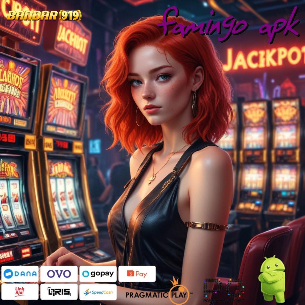 FAMINGO APK : keuntungan tanpa batas