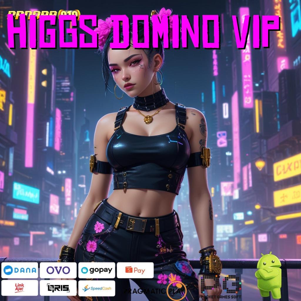 HIGGS DOMINO VIP > Rasakan Gairahnya Untung Langsung Gak Ribet! WD Berjalan Sendiri