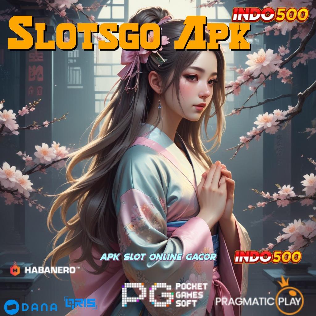 Slotsgo Apk