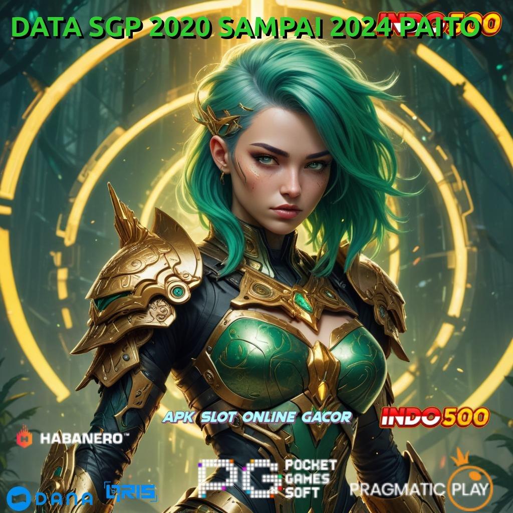 DATA SGP 2020 SAMPAI 2024 PAITO 🔥 menyikapi pasti memberikan hasil terbaik deposit cepat 2 menit