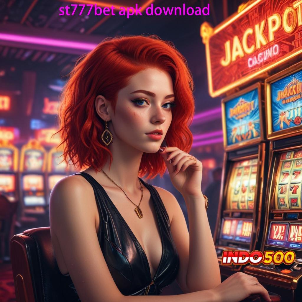 ST777BET APK DOWNLOAD : Event Emas Langsung WD Rezeki Tak Terbendung