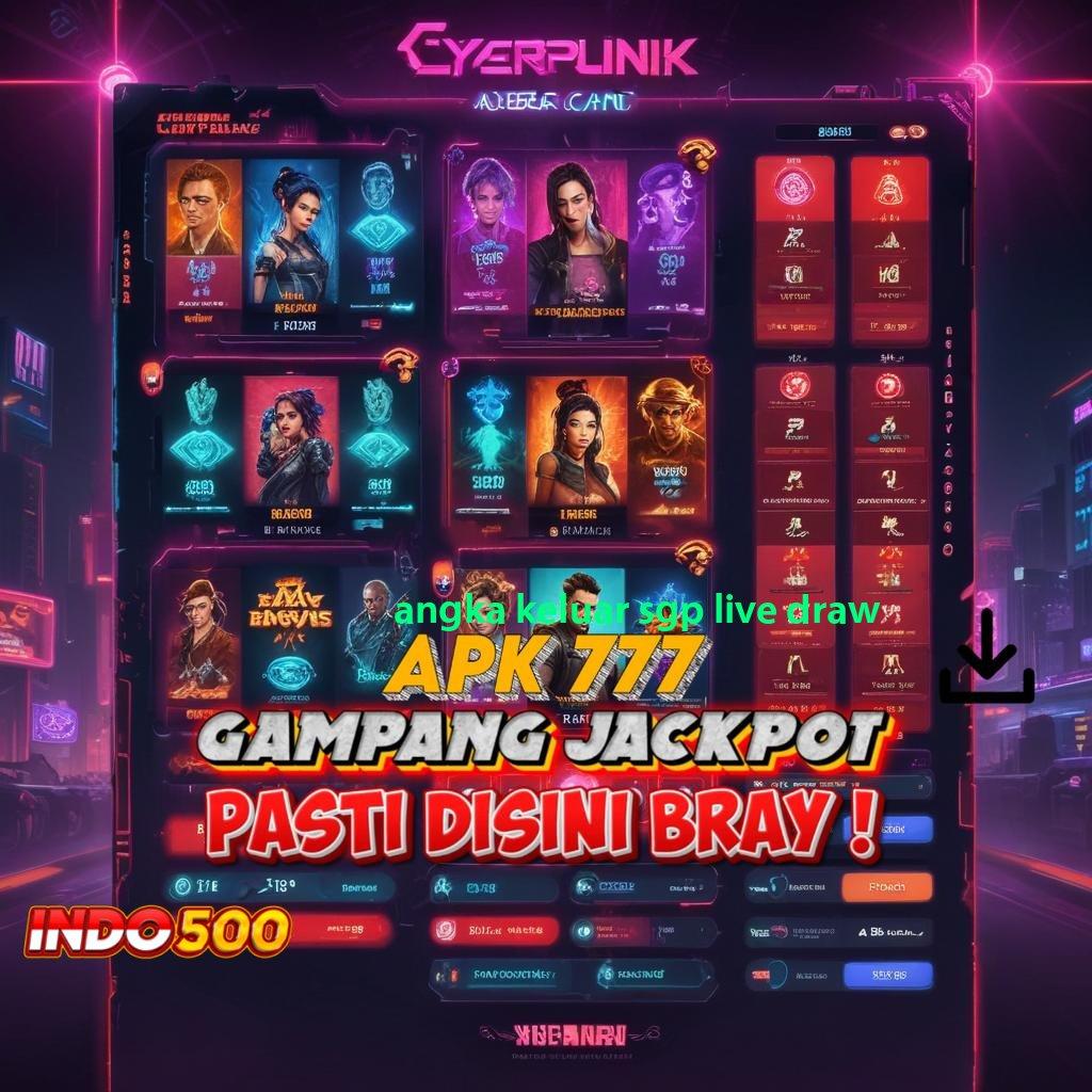 ANGKA KELUAR SGP LIVE DRAW langkah cepat simple dan nyaman terbiasa