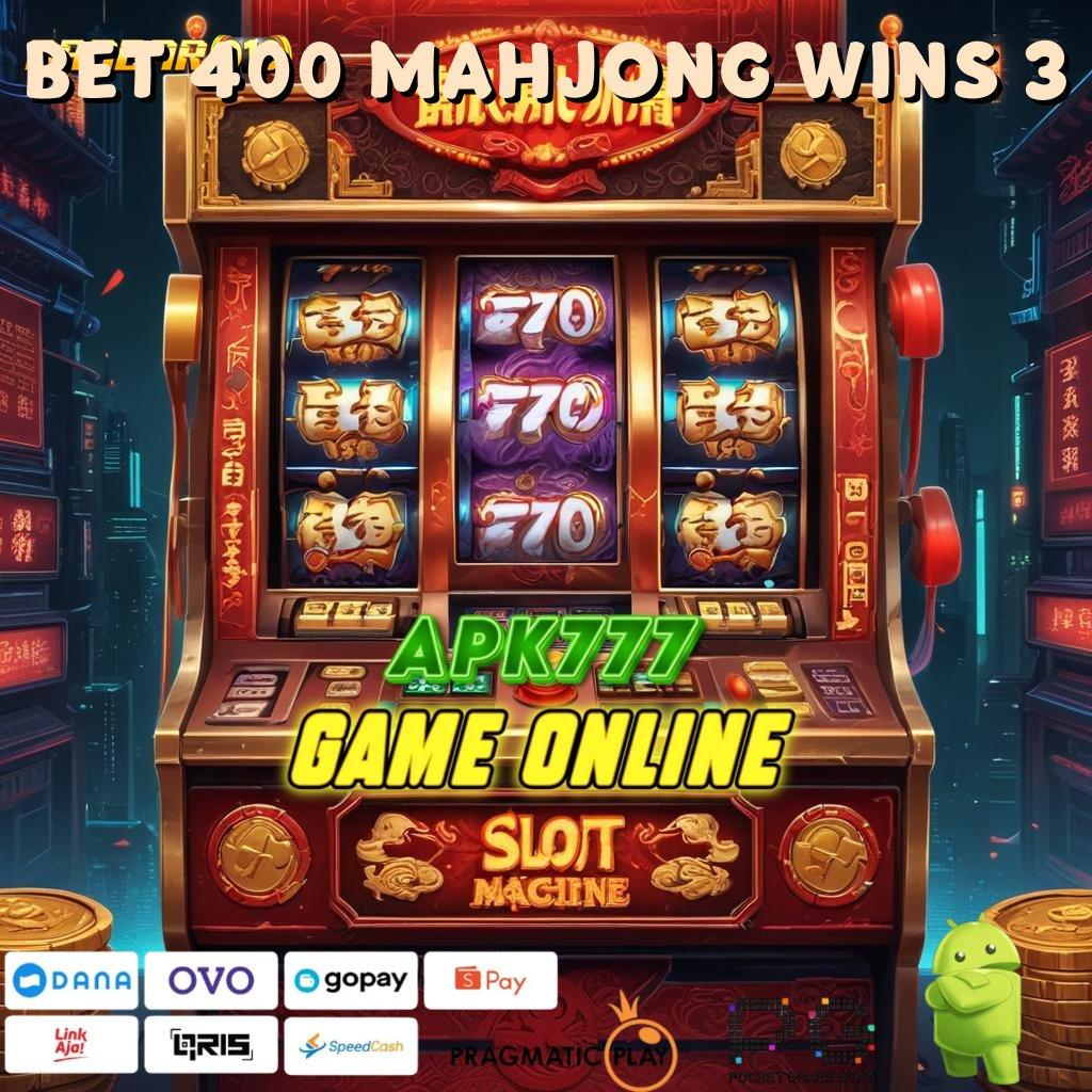 BET 400 MAHJONG WINS 3 @ koneksi ajaib proses dinamis tanpa hambatan