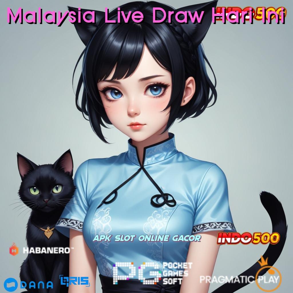 Malaysia Live Draw Hari Ini