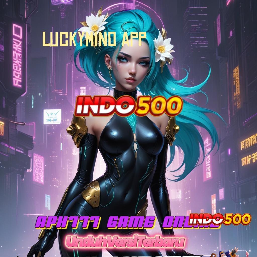 LUCKYMINO APP ≫ harapan ambisius spin langsung pasti stabil