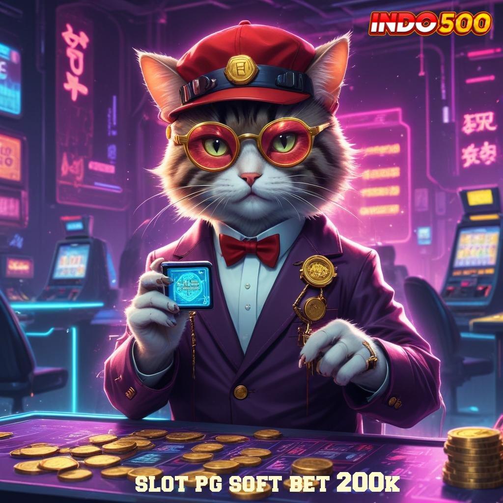 SLOT PG SOFT BET 200K tempat bertemu slot professional thailand hari ini