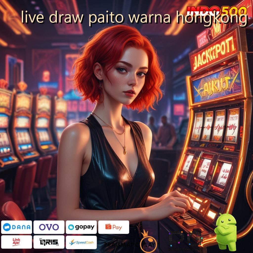 LIVE DRAW PAITO WARNA HONGKONG Langsung RTP Ciri Baru