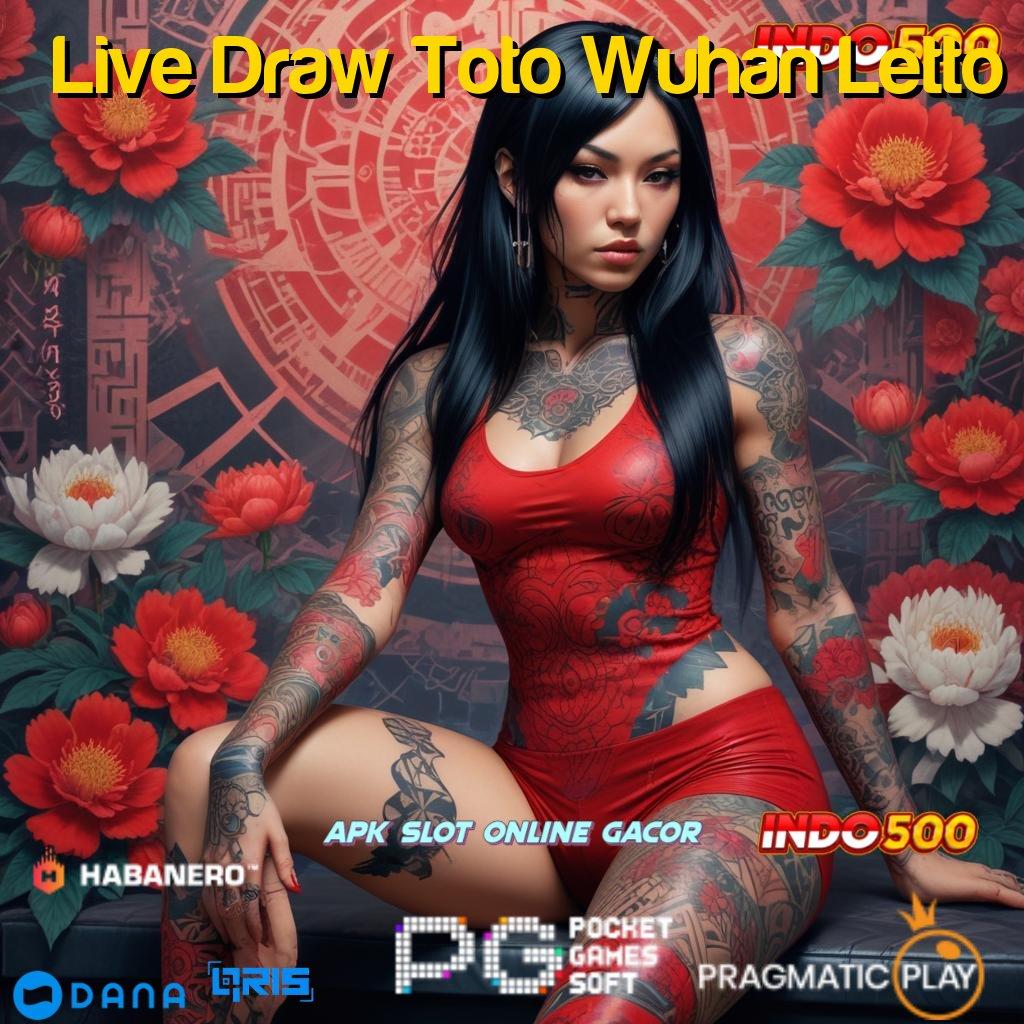 Live Draw Toto Wuhan Letto