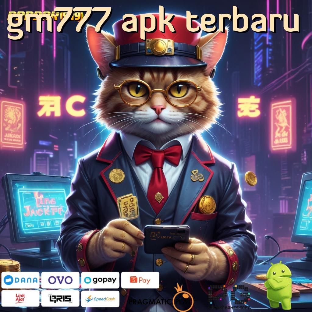 GM777 APK TERBARU @ harapan bijaksana spin tanpa rugi