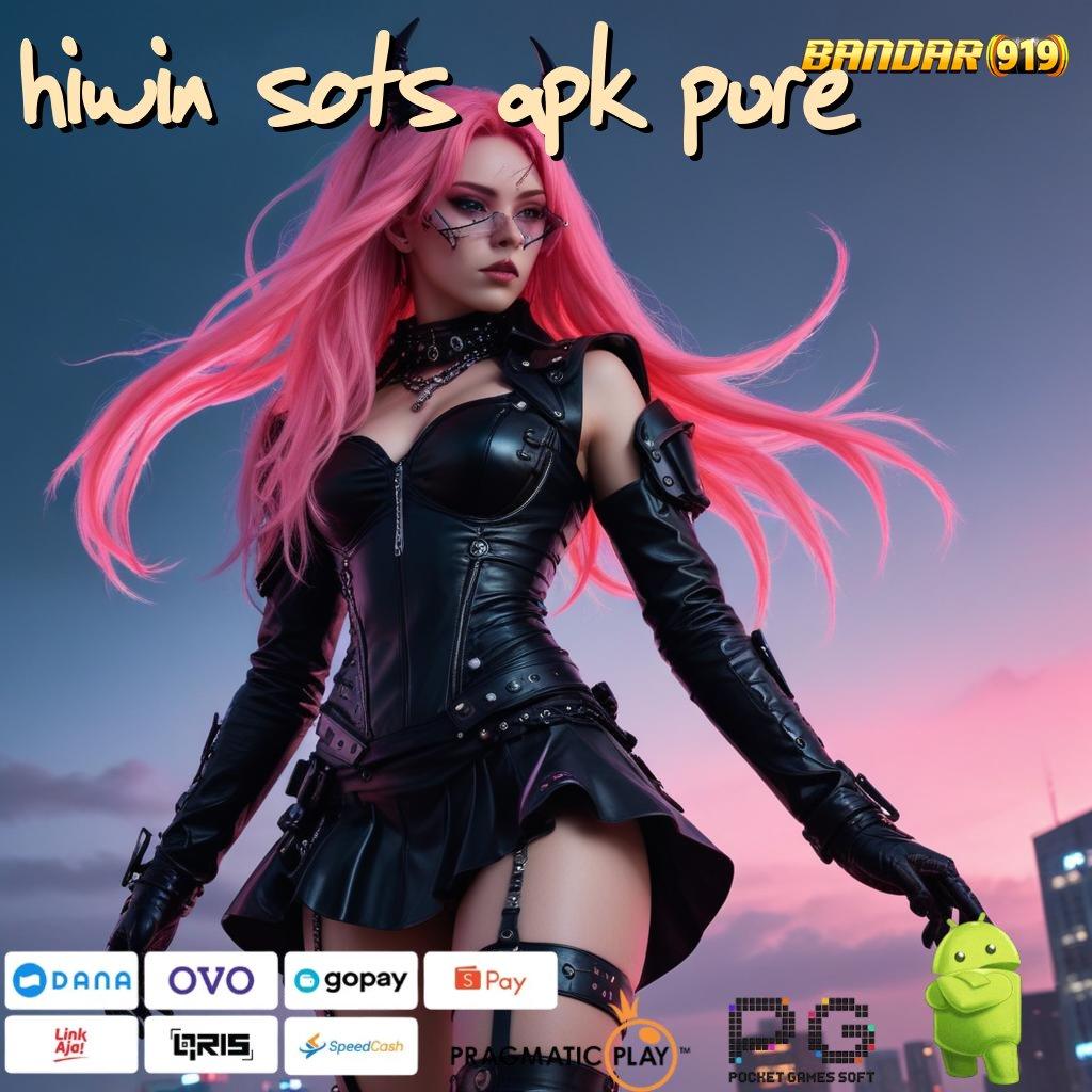 HIWIN SOTS APK PURE , mekanisme basis kerja ruang interaksi platform teknologi media